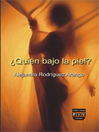 ¿Quién bajo la piel?